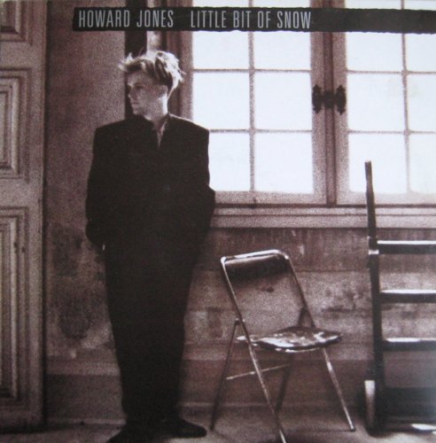 Howard Jones - A Little Bit Of Snow - Zortam Music