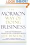 The Mormon Way of Doing Business: How Eight Western Boys Reached the Top of Corporate America