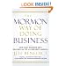The Mormon Way of Doing Business: How Eight Western Boys Reached the Top of Corporate America