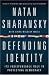Defending Identity: Its Indispensable Role in Protecting Democracy