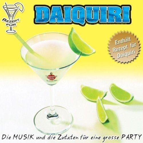peter west trading & music production e.k. Havana Club Daiquiri +++ENTH&Auml;LT REZEPT F&Uuml;R DAIQUIRI+++*** Diese CD enth&auml;lt recordings***