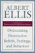 Overcoming Destructive Beliefs, Feelings, and Behaviors: New Directions for Rational Emotive Behavior Therapy