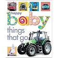 Happy Baby Things That Go (Priddy Bicknell Big Ideas for Little People) (Board)