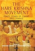 The Hare Krishna Movement: Forty Years of Chant and Change