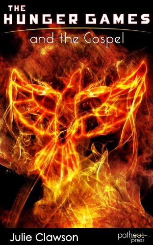 The Hunger Games and the Gospel: Bread, Circuses, and the Kingdom of God