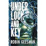 under lock and key the experiment