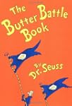 The Butter Battle Book: (New York Tim...