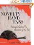 Novelty Hand Fans, Fashionable Functional Fun Accessories of the Past