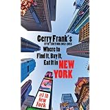 Gerry Frank's Where To Find It, Buy It, Eat It in New York