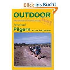 Pilgern auf den Jakobswegen