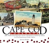  : The Cape Cod Cookbook: 200 More Traditional Recipes from the Cape and Islands