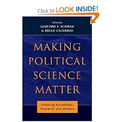 Making Political Science Matter: Debating Knowledge, Research, and Method