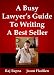 A Busy Lawyer's Guide to Writing a Bestseller