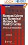 Riemann Solvers and Numerical Methods for Fluid Dynamics: A Practical Introduction