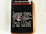 Look out world - I'm me ! : the collected best of Jamie Buckingham