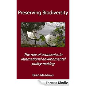 Preserving Biodiversity: The role of economics in international environmental policy-making