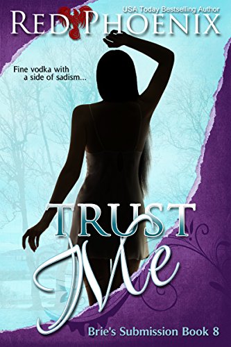 Trust Me (Brie's Submission, #8)