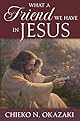 What a Friend We Have in Jesus