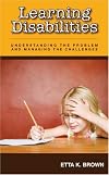 Learning Disabilities - Understanding the Problem and Managing the Challenges