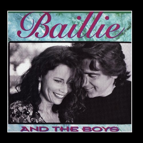Baillie & The Boys - Greatest Hits (Includes 4 Never Before Released Bonus Tracks) - Zortam Music