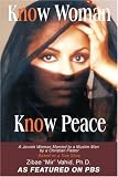 Know Woman Know Peace: A Jewish Woman Married to a Muslim Man by a Christian Pastor