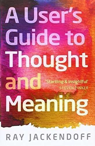A User's Guide to Thought and Meaning by Jackendoff, Ray (2012) Hardcover
