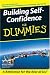 Building Self-Confidence For Dummies