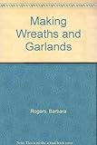 Wreaths and Garlands