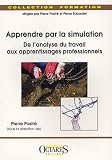 Apprendre par la simulation : De l analyse du travail aux apprentissages professionnels