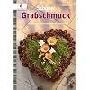 Sch�ner Grabschmuck: Gestecke und Kr�nze selbst gemacht