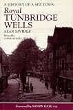 Royal Tunbridge Wells : a history of a Spa Town