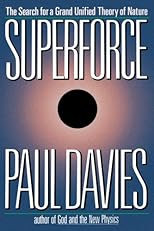 Superforce: The Search for a Grand Unified Theory of Nature