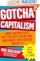 Gotcha Capitalism: How Hidden Fees Rip You Off Every Day-and What You Can Do About It