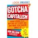 Gotcha Capitalism: How Hidden Fees Rip You Off Every Day-and What You Can Do About It