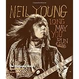 neil young long may you run the illustrated history updated edition