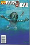 Raise The Dead #4 : Darkest Before Dawn (Arthur Suydam's Nirvana Tribute Cover - Dynamite Comic Book 2007)