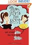 Mom Loves Me Best: (And Other Lies You Told Your Sister)
