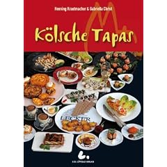 K�lsche Tapas: Kleine Leckereien nach "K�lscher Art"