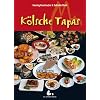 K�lsche Tapas: Kleine Leckereien nach "K�lscher Art"