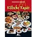K�lsche Tapas: Kleine Leckereien nach "K�lscher Art"