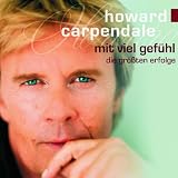 Mit viel Gef�hl - Die gr�ssten Erfolgevon "Howard Carpendale"