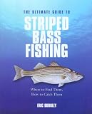 The Ultimate Guide to Striped Bass Fishing: Where to Find Them, How to Catch Them
