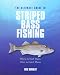 The Ultimate Guide to Striped Bass Fishing: Where to Find Them, How to Catch Them