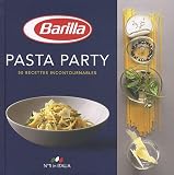 Livres Recette de P�tes, riz - Pasta party : 50 Recettes incontournables