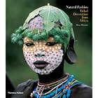 Natural Fashion: Tribal Decoration from Africa by Hans Silvester