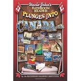 Uncle John's Bathroom Reader Plunges into Canada, Ehby Bathroom Readers'...