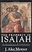 The Prophecy of Isaiah: An Introduction & Commentary by J. A. Motyer