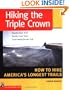 Hiking the Triple Crown : Appalachian Trail - Pacific Crest Trail - Continental Divide Trail - How to Hike America's Longest Trails