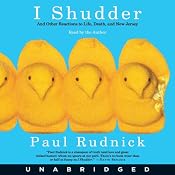 I Shudder: And Other Reactions to Life, Death, and New Jersey | [Paul Rudnick]