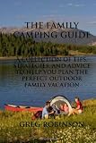 The Family Camping Guide: A Collection of Tips, Strategies, and Advice to Help You Plan the Perfect Outdoor Family Vacation Photo 51Fs4aiMQ7L. SL160 The Family Camping Guide: A Collection of Tips, Strategies, and Advice to Help You Plan the Perfect Outdoor Family Vacation